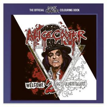 Paperback The Official Alice Cooper Colouring Book [Paperback] Rock N Roll Colouring Book