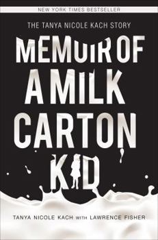 Paperback Memoir of a Milk Carton Kid: The Tanya Nicole Kach Story Book