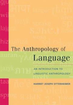 Paperback The Anthropology of Language: An Introduction to Linguistic Anthropology Book