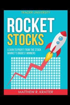 Paperback Rocket Stocks: Learn to Profit from the Stock Market's Biggest Winners Book