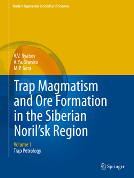 Hardcover Trap Magmatism and Ore Formation in the Siberian Noril'sk Region: Volume 1. Trap Petrology Book