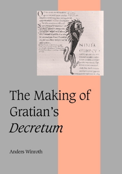 Hardcover The Making of Gratian's Decretum Book