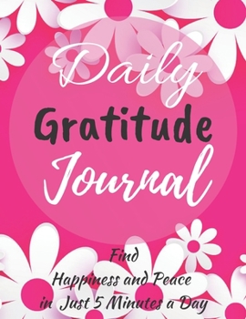 Paperback Daily Gratitude Journal: Gratitude Journal: Practice gratitude and Daily Reflection - 365 Days of Mindful Thankfulness with Gratitude (120 Page Book