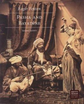 Paperback Roger Fenton: Pasha and Bayadére Book