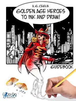 Paperback Golden Age Heroes to Ink and Draw! Guidebook Book