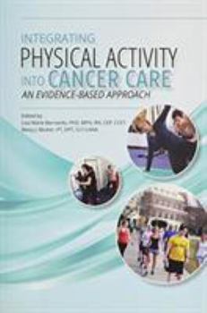 Integrating Physical Activity Into Cancer Care: An Evidence-Based Approach