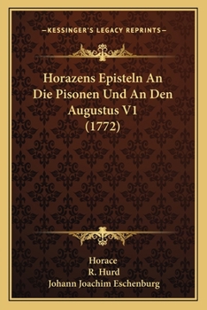 Paperback Horazens Episteln An Die Pisonen Und An Den Augustus V1 (1772) [German] Book