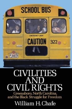 Paperback Civilities and Civil Rights: Greensboro, North Carolina, and the Black Struggle for Freedom Book