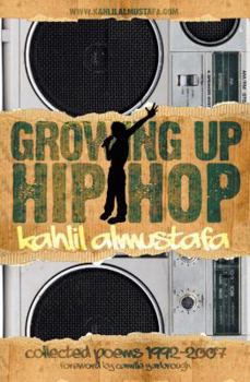 Paperback Growing Up Hip Hop: Collected Poems 1992-2007 Book