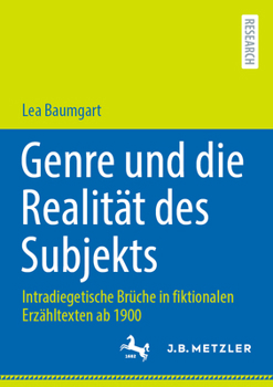 Genre und die Realität des Subjekts: Intradiegetische Brüche in fiktionalen Erzähltexten ab 1900 (German Edition)