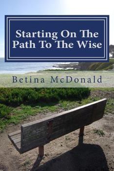 Paperback Starting On The Path To The Wise: From Novice To Knowing Book