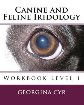 Paperback Canine and Feline Iridology: Workbook Level 1 Book