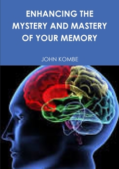 Paperback Enhancing the Mystery and Mastery of Your Memory Book