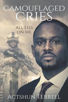 Paperback Camouflaged Cries: All Lies On Me Book