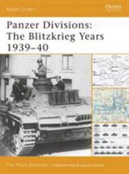 Panzer Divisions: The Blitzkrieg Years 1939-40 (Battle Orders) - Book #32 of the Osprey Battle Orders