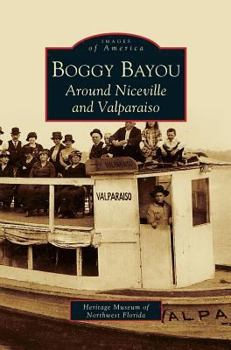 Hardcover Boggy Bayou: Around Niceville and Valparaiso Book