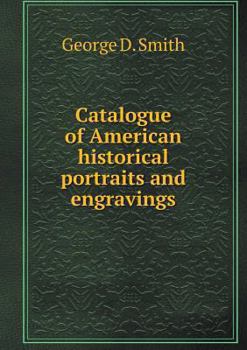 Paperback Catalogue of American historical portraits and engravings Book