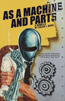 Paperback As a Machine and Parts: a novella Book