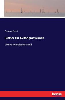 Paperback Blätter für Gefängnisskunde: Einundzwanzigster Band [German] Book