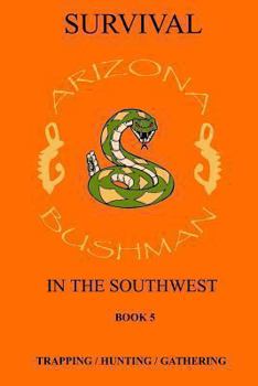 Paperback Survival in the Southwest Book 5: Trapping/Hunting/Gathering Book