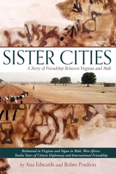 Paperback Sister Cities: A Story of Friendship Between Virginia and Mali Book