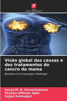 Visão global das causas e dos tratamentos do cancro da mama (Portuguese Edition)
