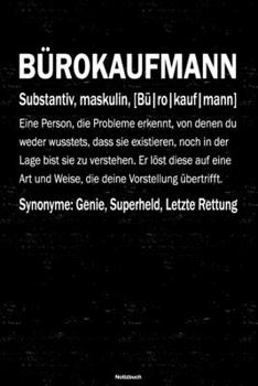 Bürokaufmann Notizbuch: Bürokaufmann Journal DIN A5 liniert 120 Seiten Geschenk (German Edition)
