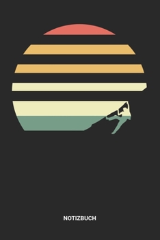 Notizbuch: A5 Notizheft mit punktierten Linien f�r Retro Vintage Klettern Freunde. Ideales Outdoor Journal oder Notizbuch. Perfektes Tagebuch oder Taschenbuch als Geschenk f�r Kletterer Bersteiger und