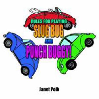 Paperback Rules for Playing Slug Bug and Punch Buggy! Book