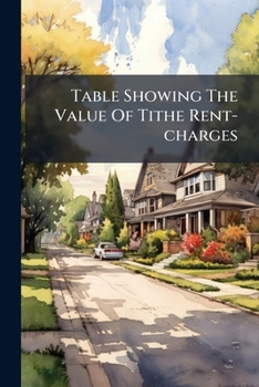 Paperback Table Showing The Value Of Tithe Rent-charges Book