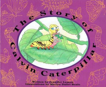 Paperback The Story of Calvin Caterpillar (Animal Tales) Book
