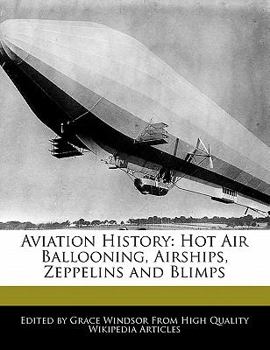 Paperback Aviation History: Hot Air Ballooning, Airships, Zeppelins and Blimps Book