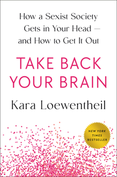 Recupera Tu Cerebro: Que El Sexismo No Se Apofdere de Tus Ideas... / Take Back Your Brain: