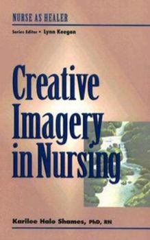 Paperback Creative Imagery for Nurse Healers: Nurse as Healer Series Book