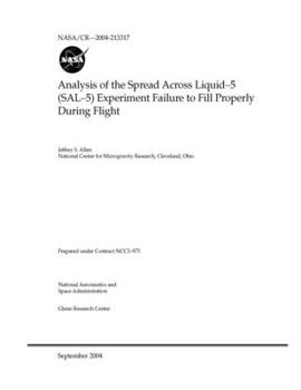 Paperback Analysis of the Spread Across Liquid-5 (SAL-5) Experiment Failure to Fill Properly During Flight Book