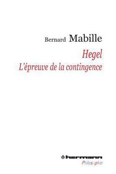 Paperback Hegel: L'épreuve de la contingence [French] Book