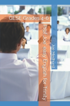 Paperback Prof Joe' easy English for Trinity: GESE Grades 4-6 Book