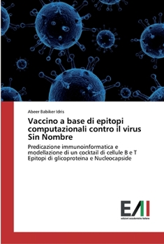 Paperback Vaccino a base di epitopi computazionali contro il virus Sin Nombre [Italian] Book