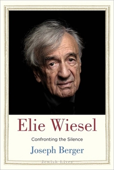 Paperback Elie Wiesel: Confronting the Silence Book