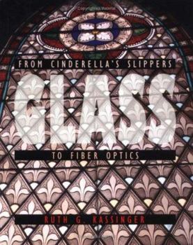 Library Binding Glass: From Cinderella's Slippers to Fiber Optics Book
