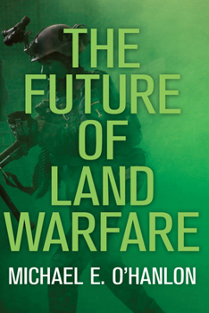 Hardcover The Future of Land Warfare Book
