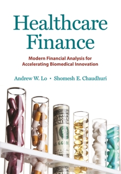 Hardcover Healthcare Finance: Modern Financial Analysis for Accelerating Biomedical Innovation Book