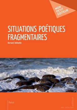 Paperback Situations poétiques fragmentaires [French] Book