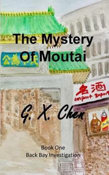 The Mystery of Moutai - Book #1 of the Back Bay Investigation #0