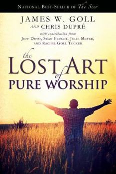 Paperback The Lost Art of Pure Worship Book
