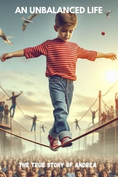 AN UNBALANCED LIFE: My name is Andrea, I'm thirty-five years old and I live a deranged life. It's not an exaggerated expression, it's my reality. ... find a balance that always seems to elude me.