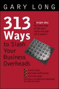 Paperback 313 Ways to Slash Your Business Overheads Book