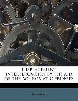 Displacement Interferometry By The Aid Of The Achromatic Fringes, Part 3