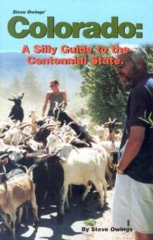 Paperback Steve Owings' Colorado: A Silly Guide to the Centennial State Book