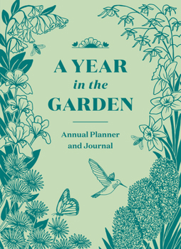 Hardcover A Year in the Garden: A Guided Journal Book